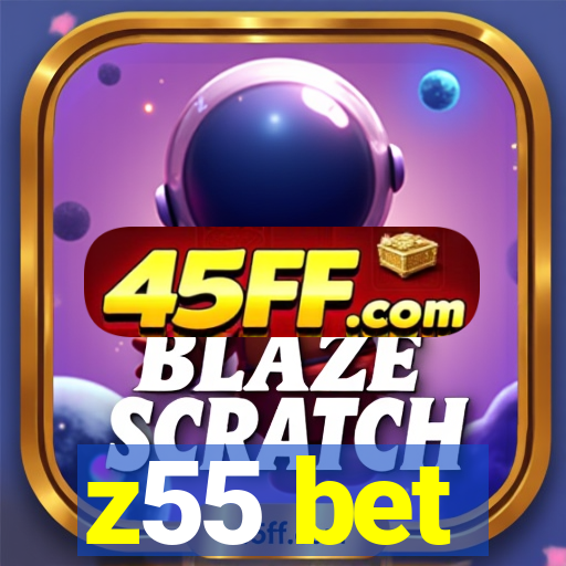 z55 bet